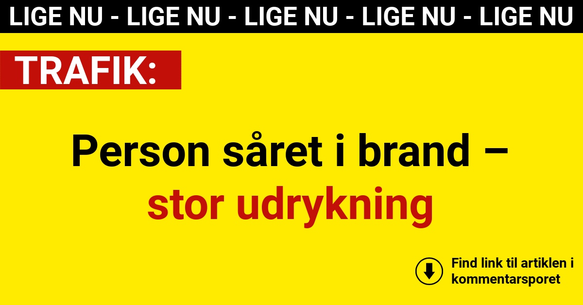 Person såret i brand – stor udrykning