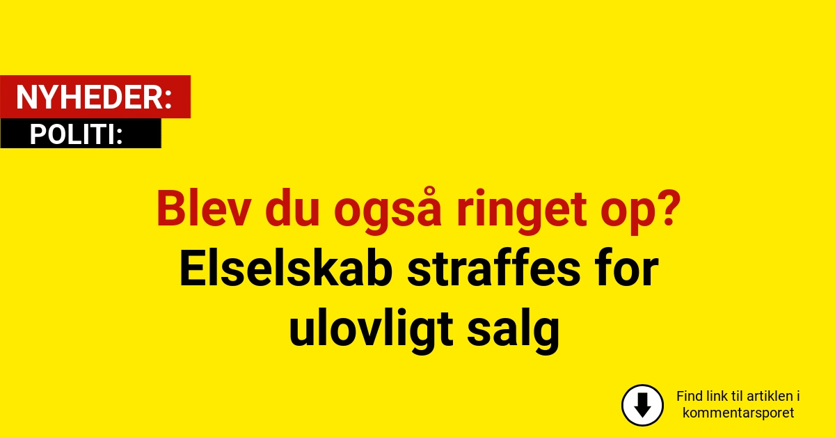 Mange danskere fik opkaldet – nu koster det elselskabet dyrt