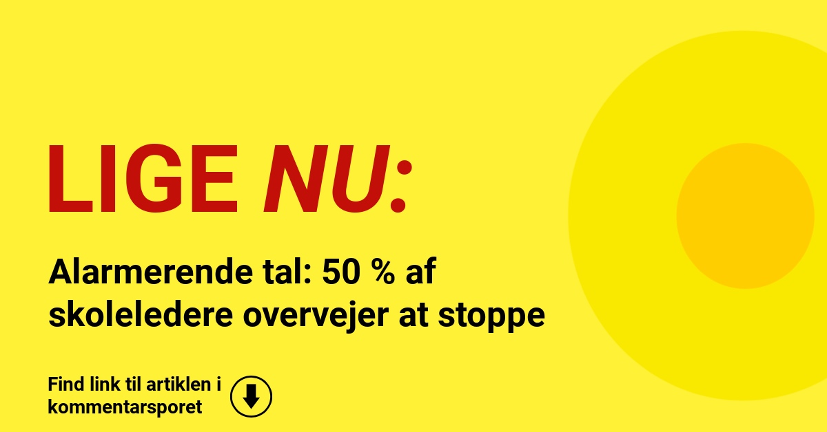 Alarmerende tal: 50 % af skoleledere overvejer at stoppe