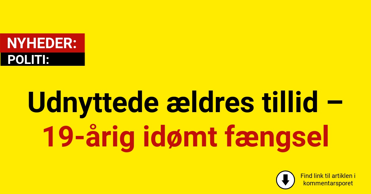Udnyttede ældres tillid – 19-årig idømt fængsel