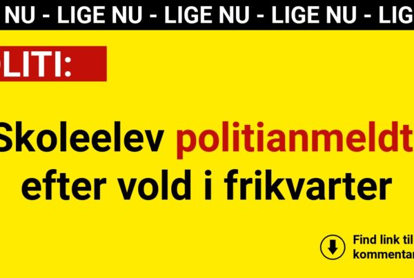 Skoleelev politianmeldt efter vold i frikvarter