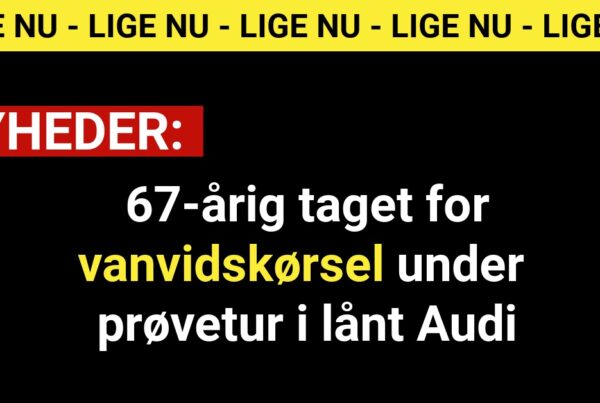 67-årig taget for vanvidskørsel under prøvetur i lånt Audi