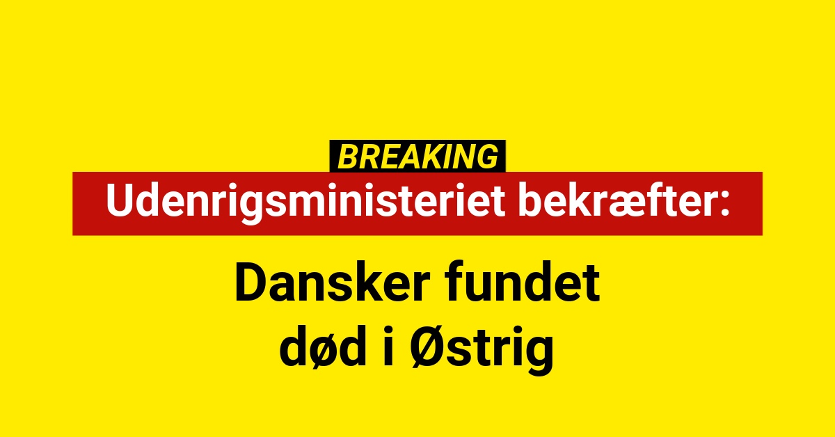 BREAKING: Dansker fundet død i Østrig