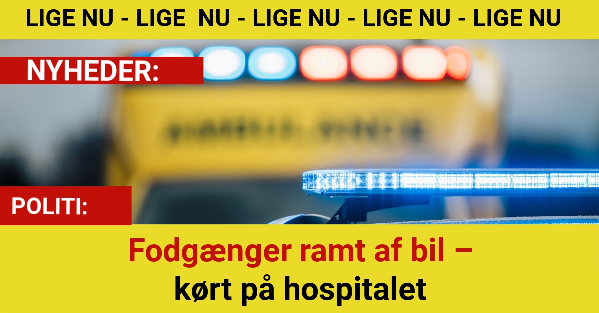 Fodgænger ramt af bil – kørt på hospitalet