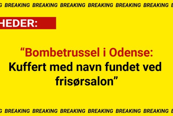 “Bombetrussel i Odense: Kuffert med navn fundet ved frisørsalon”