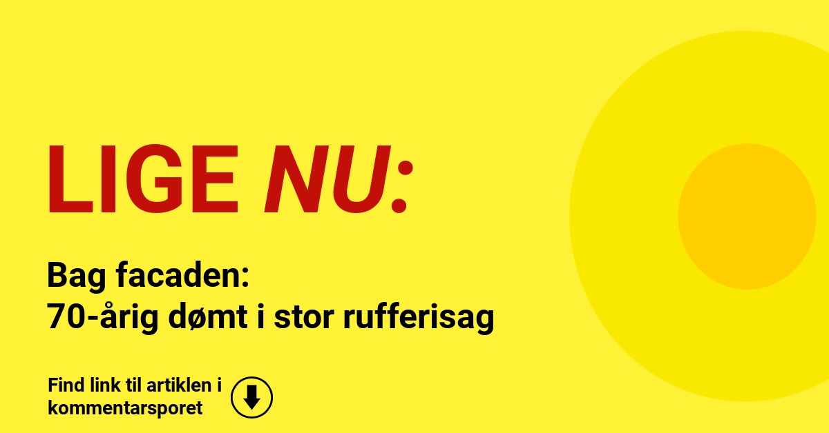 Bag facaden: 70-årig dømt i stor rufferisag