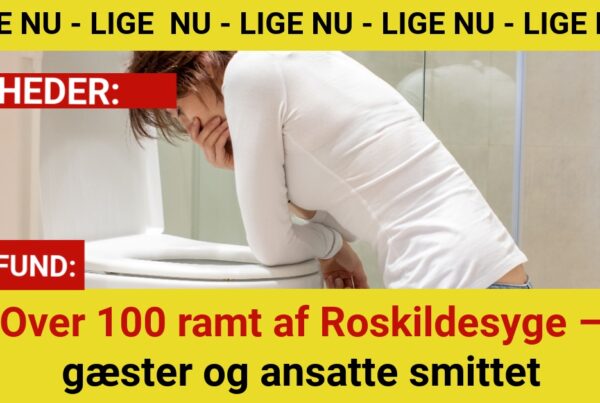 Over 100 ramt af Roskildesyge – gæster og ansatte smittet