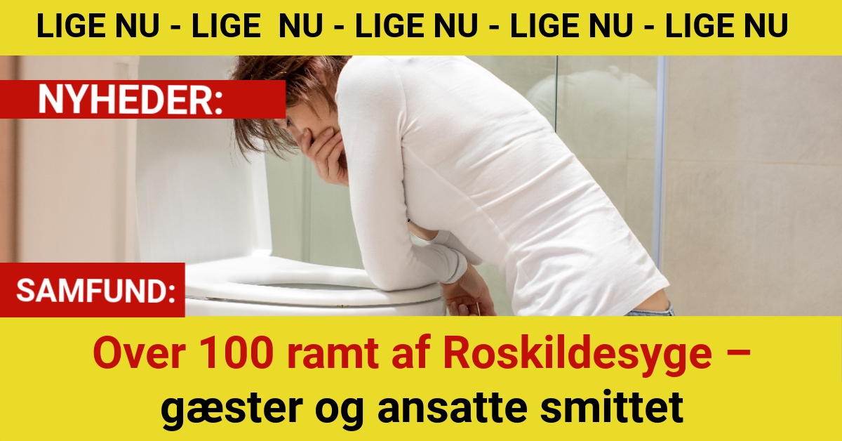 Over 100 ramt af Roskildesyge – gæster og ansatte smittet