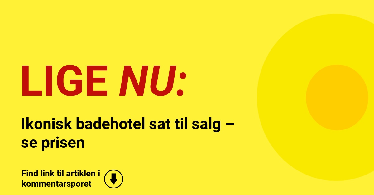 Ikonisk badehotel sat til salg – se prisen