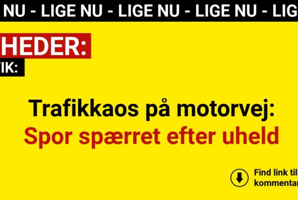 Trafikkaos på motorvej: Spor spærret efter uheld