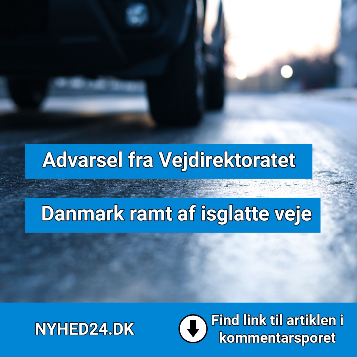 Advarsel fra Vejdirektoratet: Glatte veje flere steder