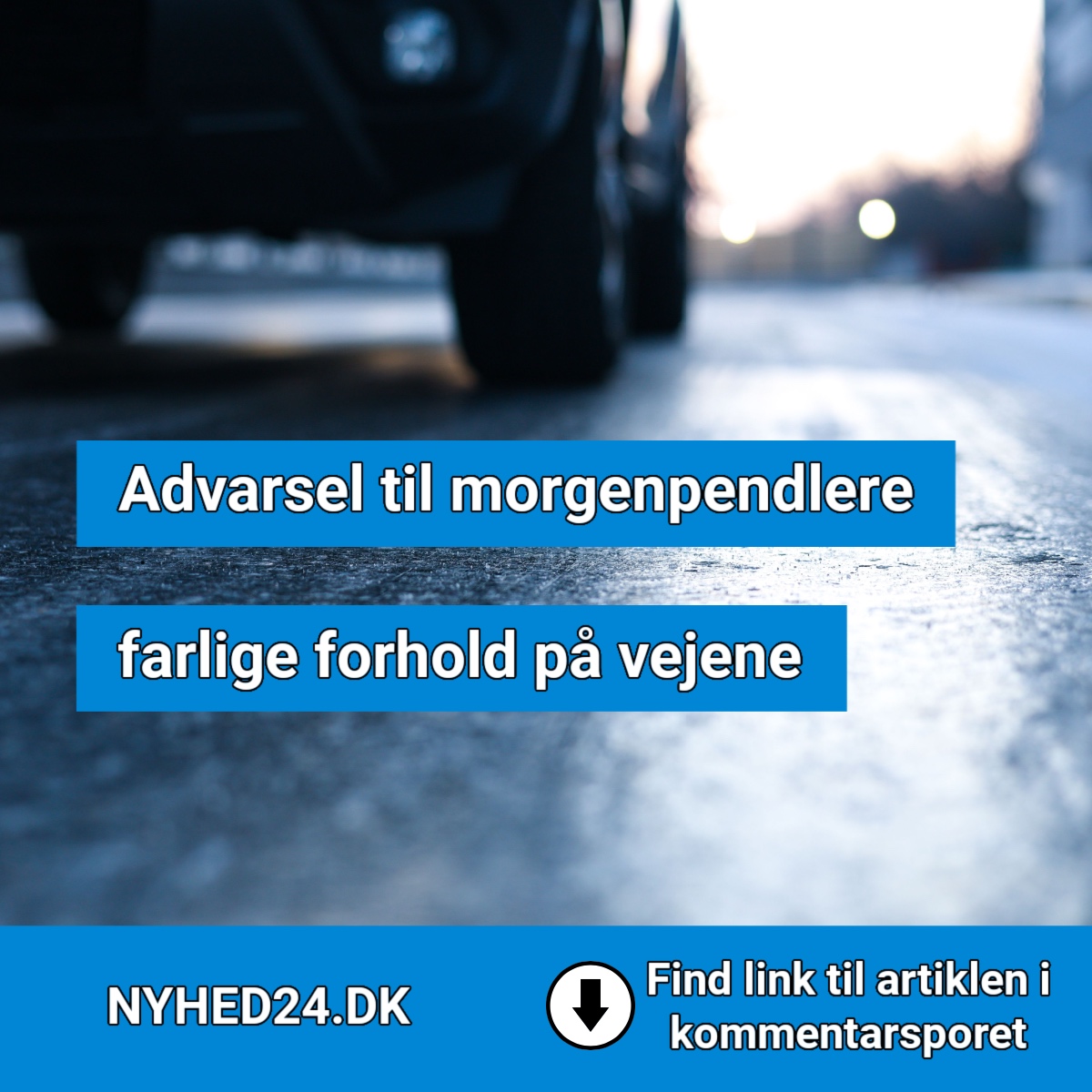 Vejdirektoratet advarer trafikanter: Pas på bag rattet i dag