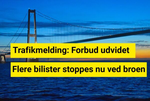 Advarsel til bilister: Nye restriktioner over Storebælt