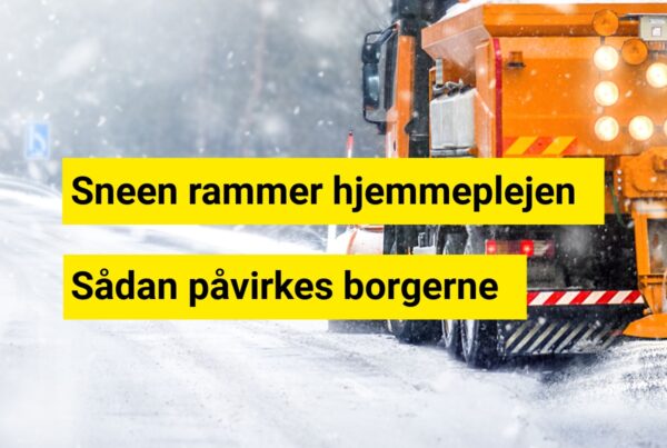 Sneen rammer hjemmeplejen: Sådan påvirkes borgerne