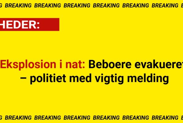 Eksplosion i nat: Beboere evakueret – politiet med vigtig melding