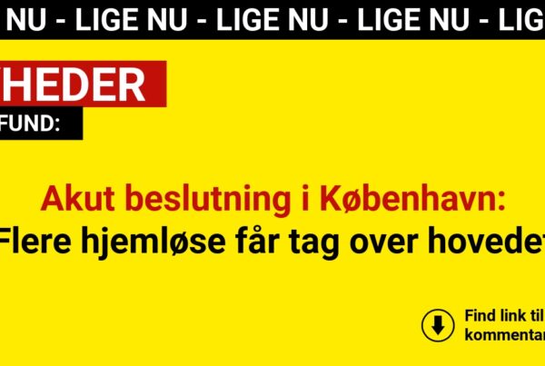 Akut beslutning i København: Flere hjemløse får tag over hovedet