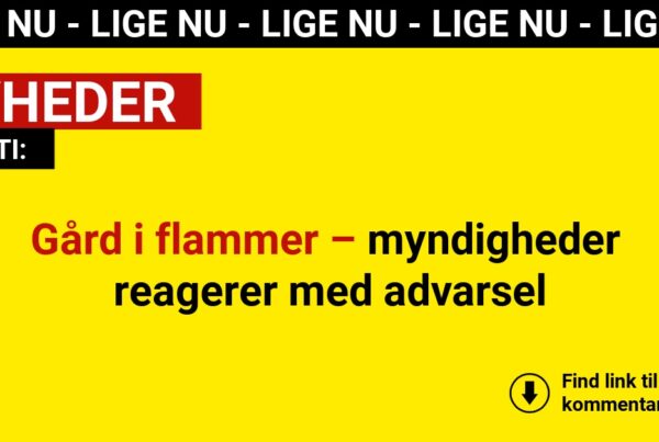 Gård i flammer – myndigheder reagerer med advarsel