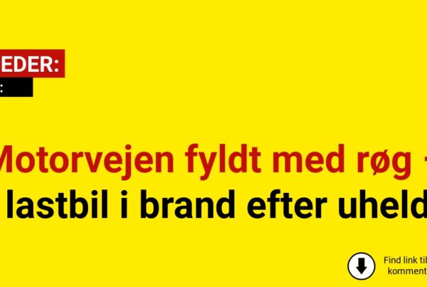 Motorvejen fyldt med røg – lastbil i brand efter uheld