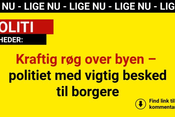 Kraftig røg over byen – politiet med vigtig besked til borgere