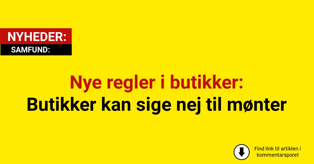 Nye regler i butikker: Butikker kan sige nej til mønterNye regler i butikker: Butikker kan sige nej til mønter