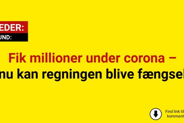 Fik millioner under corona – nu kan regningen blive fængsel