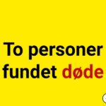 To personer fundet døde