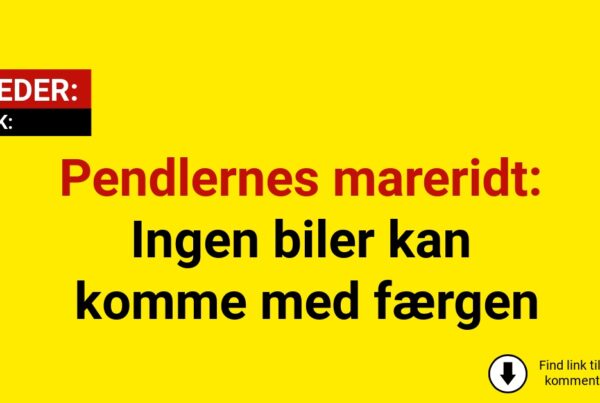 Pendlernes mareridt: Ingen biler kan komme med færgen