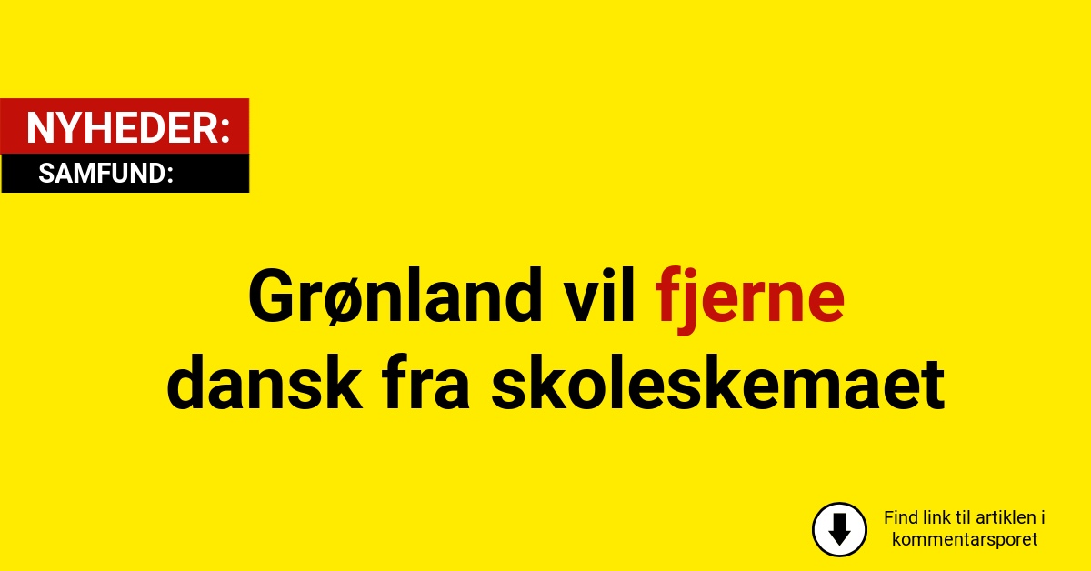 Grønland vil fjerne dansk fra skoleskemaet