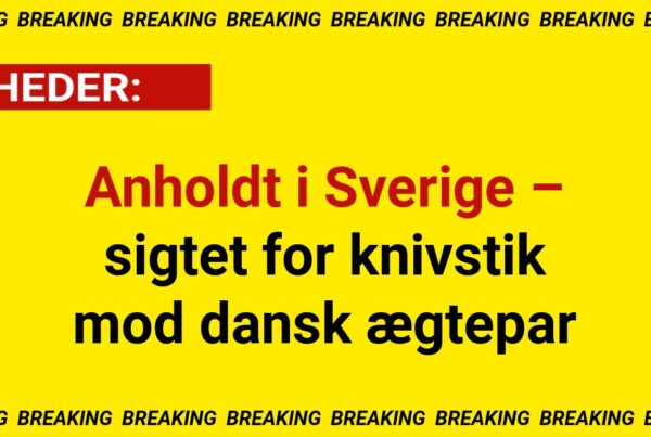 Anholdt i Sverige – sigtet for knivstik mod dansk ægtepar