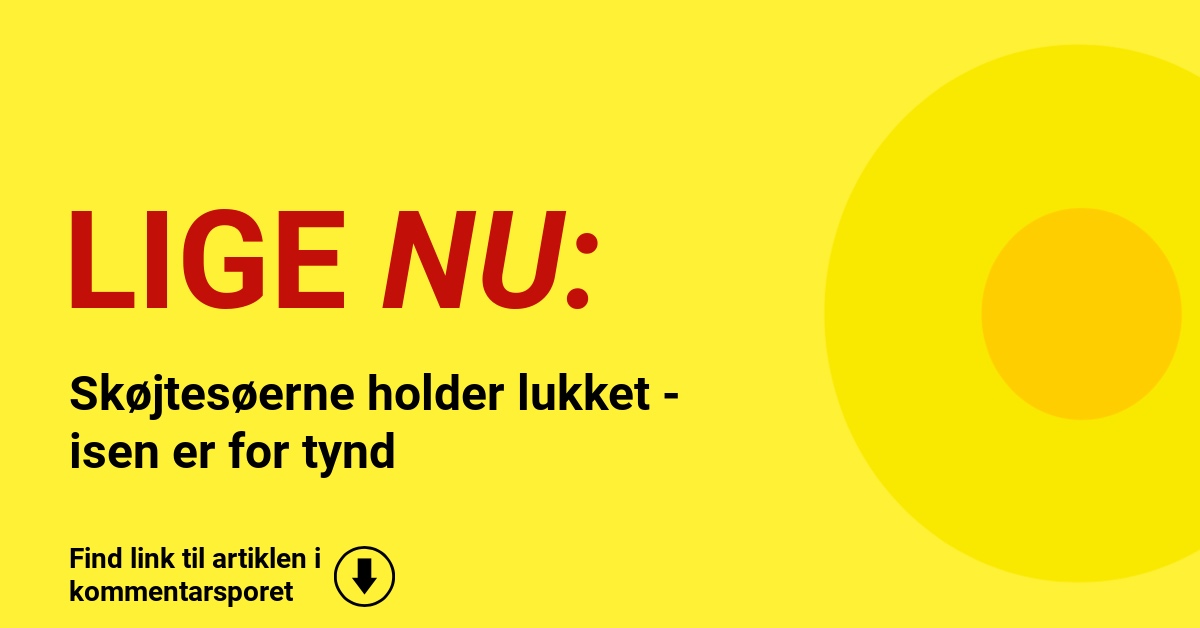 Skøjtesøerne holder lukket - isen er for tynd