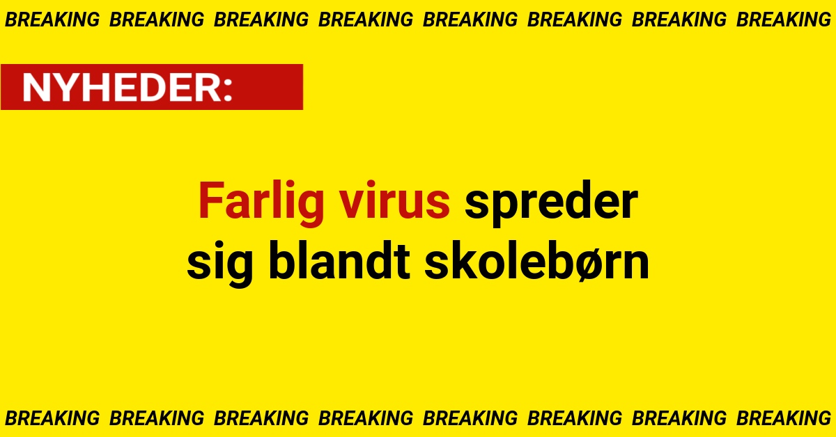 Farlig virus spreder sig blandt skolebørn