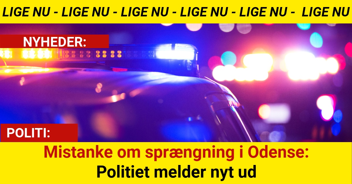 Mistanke om sprængning i Odense: Politiet melder nyt ud