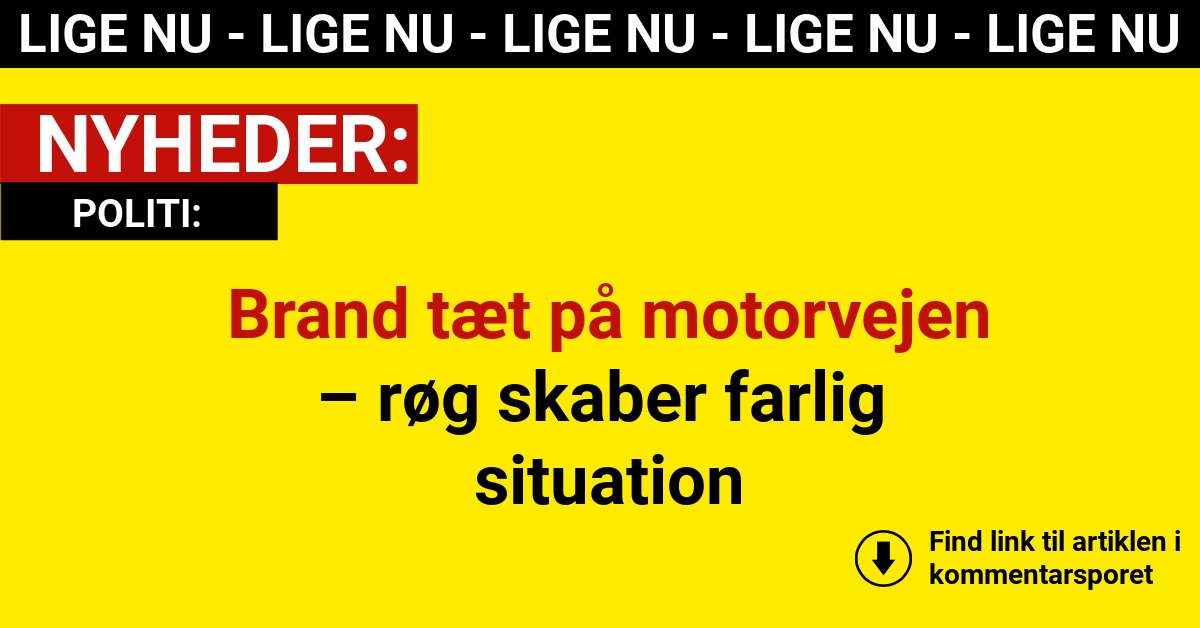 Brand tæt på motorvejen – røg skaber farlig situation