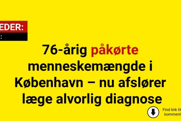 76-årig påkørte menneskemængde i København – nu afslører læge alvorlig diagnose