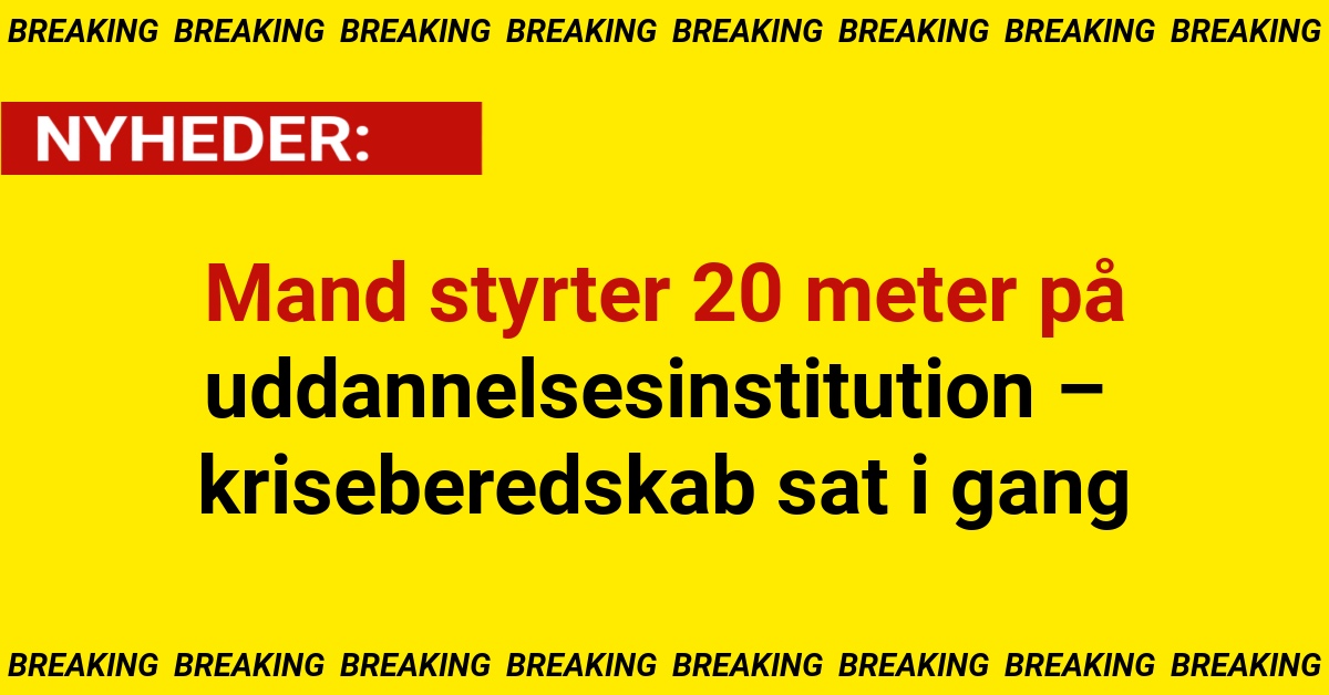 Mand styrter 20 meter på uddannelsesinstitution – kriseberedskab sat i gang
