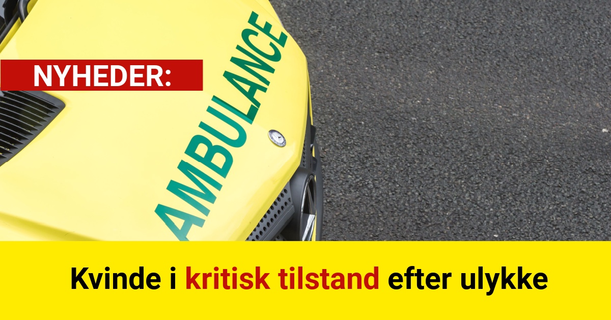 Kvinde i kritisk tilstand efter ulykke