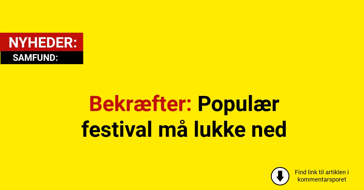 Bekræfter: Populær festival må lukke ned