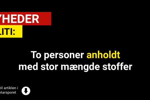 To personer anholdt med stor mængde stoffer