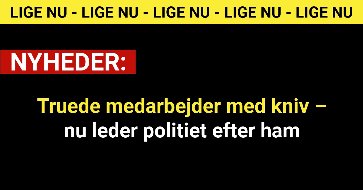 Truede medarbejder med kniv – nu leder politiet efter ham