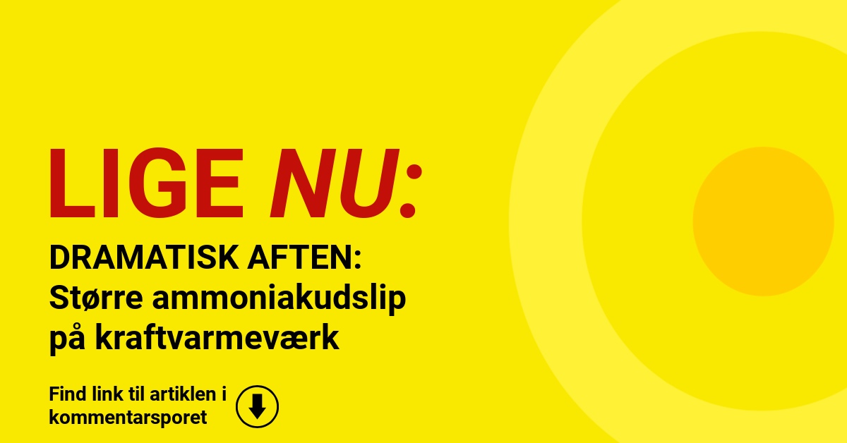 DRAMATISK AFTEN: Større ammoniakudslip på kraftvarmeværk