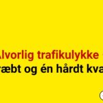 Alvorlig trafikulykke – én dræbt og én hårdt kvæstet