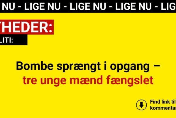 Bombe sprængt i opgang – tre unge mænd fængslet