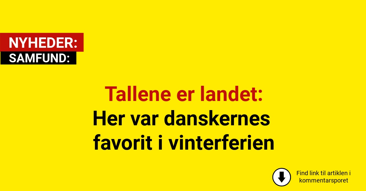 Tallene er landet: Her var danskernes favorit i vinterferien