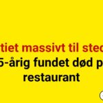 Politiet massivt til stede – 25-årig fundet død på restaurant