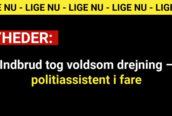 Indbrud tog voldsom drejning – politiassistent i fare