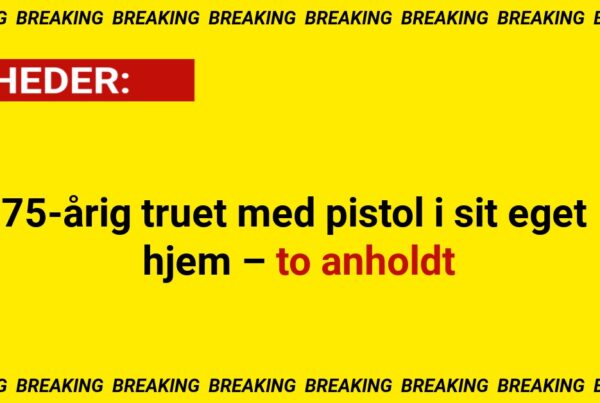 75-årig truet med pistol i sit eg75-årig truet med pistol i sit eget hjem – to anholdtet hjem – to anholdt
