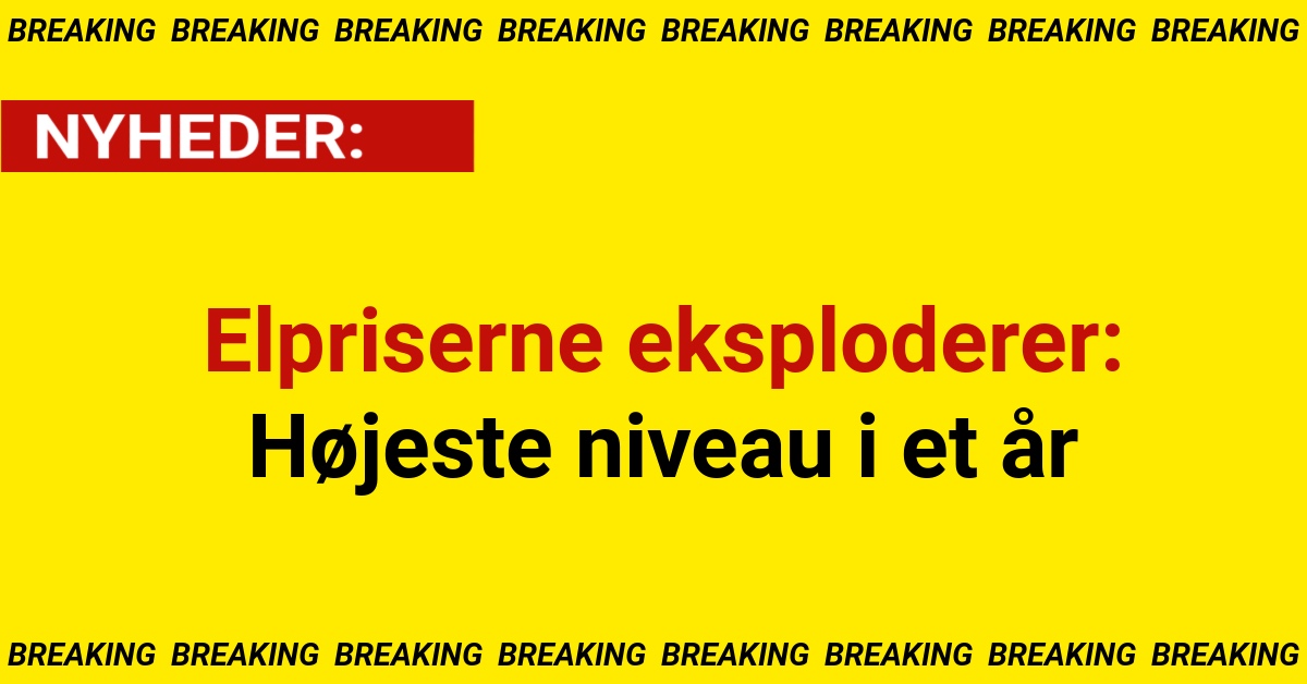 Elpriserne eksploderer: Højeste niveau i et år