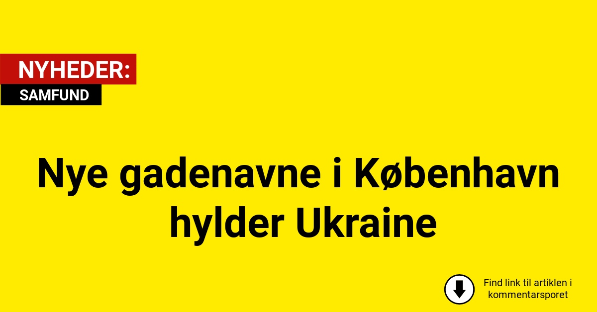 Nye gadenavne i København hylder Ukraine