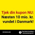 Tjek din kupon NU: Næsten 10 mio. kr. vundet i Danmark!
