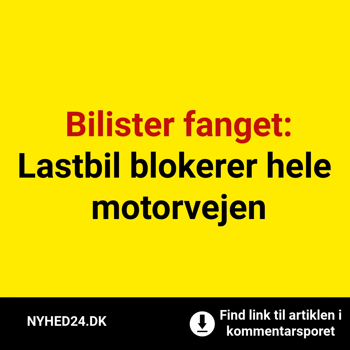Bilister fanget: Lastbil blokerer hele motorvejen